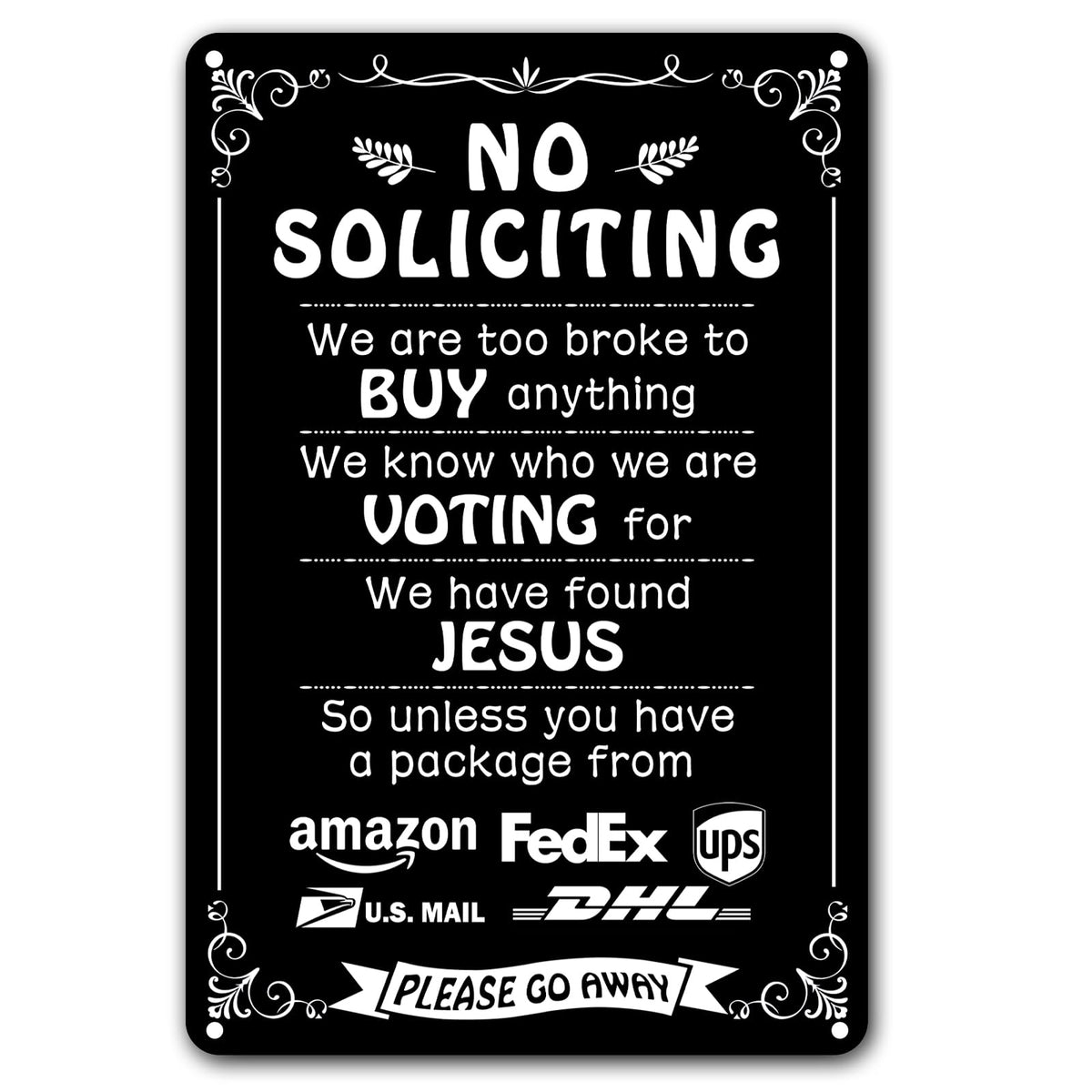 Bestylez humorous no soliciting sign front view, black and white